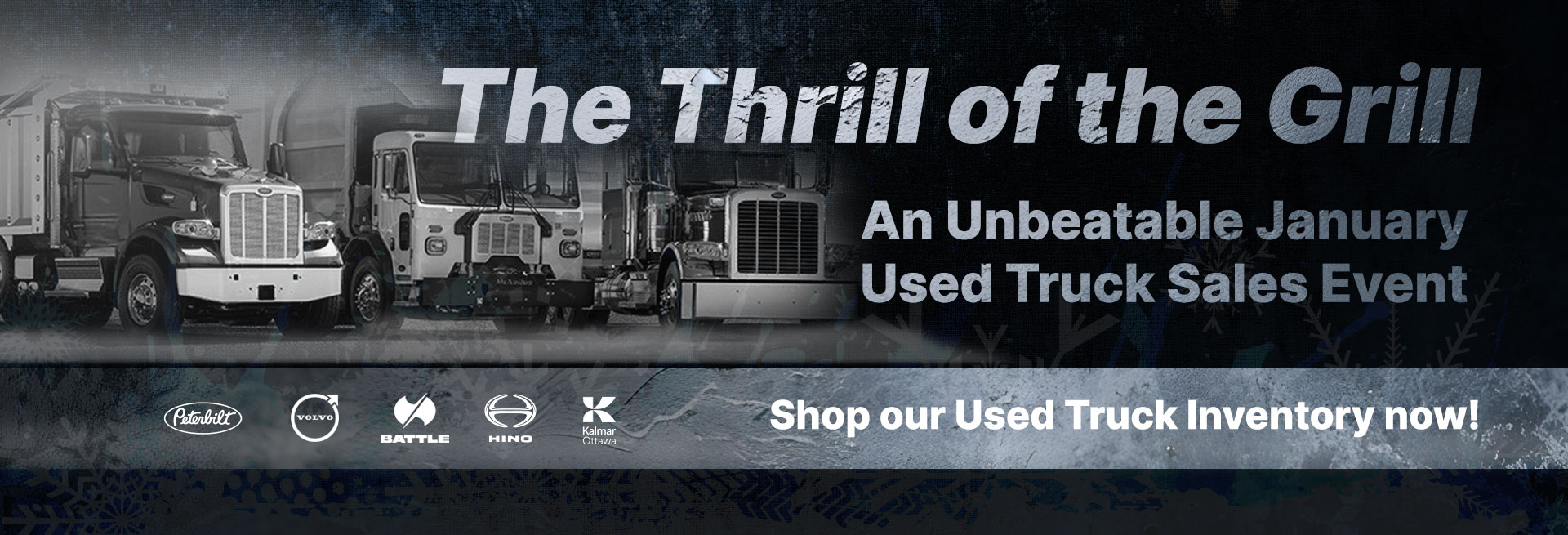 January used truck sales event banner featuring medium- and heavy-duty trucks from Peterbilt, Volvo, Battle Motors, Hino, and Ottawa, promoting ‘The Thrill of the Grill’ used truck inventory and inviting users to shop used trucks.